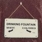 Drinking Fountain-Historical Sign Replica with chain