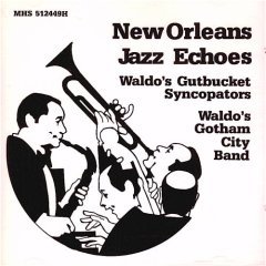 new orleans jazz echoes : waldo's gutbucket syncopators / waldo's gotham city band (CD 1989 mint)
