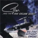 ian gillan : no fire without smoke (2CD 2000 UK import, used mint) ian gillan : no fire without smoke (2CD 2000 UK import, used mint)