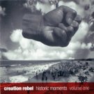 creation rebel : historic moments volume one (CD 1994 restless, used mint)