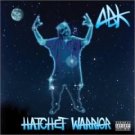 ABK - hatchet warrior CD 2003 psychopathic 15 tracks used very good ABK - hatchet warrior CD 2003 psychopathic 15 tracks used very good