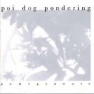 poi dog pondering : pomegranate (CD 1995 bar none, used mint)