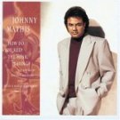 johnny mathis : how do you keep the music playing? CD 1993 sony used like new