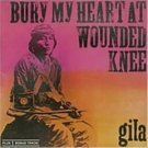 gila : bury my heart at wounded knee CD import 7 tracks, used mint gila : bury my heart at wounded knee CD import 7 tracks, used mint