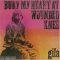 gila : bury my heart at wounded knee CD import 7 tracks, used mint
