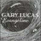 gary lucas : evangeline CD 1997 paradigm records used mint