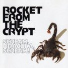 rocket from the crypt : scream dracula scream CD 1995 interscope used very good rocket from the crypt : scream dracula scream CD 1995 interscope used very good