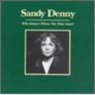 sandy denny - who knows where the time goes 4-CDs boxset 1985 rykodisc hannibal used sandy denny - who knows where the time goes 4-CDs boxset 1985 rykodisc hannibal used