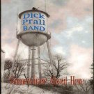 dick prall band - somewhere about here CD 1998 uncle sally music white rose recordings - used mint