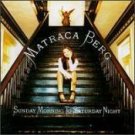 matraca berg - sunday morning to saturday night CD 1997 rising tide universal used mint