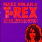marc bolan & t. rex - t. rex unchained : unreleased recordings vol.1 1972 part 1 CD 1995 polygram UK