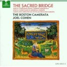 joel cohen and the boston camerata - the sacred bridge CD 1990 erato BMG Direct like new