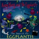 kenny young and the eggplants - search for eggplantis or ... glam on the half shell CD coney island