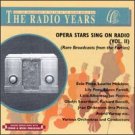 the radio years - opera stars sing on radio vol.2 CD 1995 new factory sealed the radio years - opera stars sing on radio vol.2 CD 1995 new factory sealed