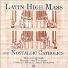 latin high mass for nostalgic catholics CD 1999 world library publications mint