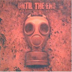 until the end - let the world burn CD 2002 eulogy 9 tracks used mint