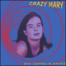 crazy mary - she comes in waves CD 1999 humsting used mint