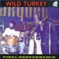 wild turkey - final performance CD 2000 audio archives used mint