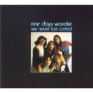 nine days wonder - we never lost control CD 1973 1993 bellaphon germany 7 tracks used near mint