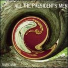 all the president's men - sarcasm CD 1995 11 tracks used mint