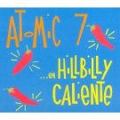 atomic 7 - ... en hillbilly caliente CD 2004 mint records used mint
