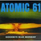 atomic 61 - goodbye blue monday CD 1996 cavity search used like new barcode punched