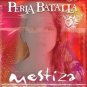 perla batalla - mestiza CD 1998 mestiza mechuda used mint