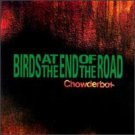 birds at the end of the road - chowder box CD 1994 righteous ruler channel 83 used mint