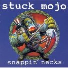 stuck mojo - snappin' necks CD 1995 century media used like new 7788-2