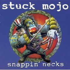 stuck mojo - snappin' necks CD 1995 century media used like new 7788-2