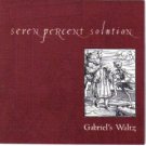 seven percent solution - gabriel's waltz CD 1999 x-ray used mint