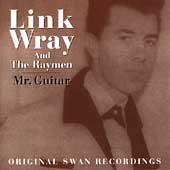 link wray and the raymen - mr. guitar original swan recordings CD 2-discs 1995 norton canada mint