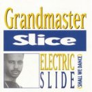grandmaster slice - electric slide (shall we dance) CD 1991 jive used like new