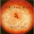chroma key - dead air for radios CD 1998 fight evil records new factory sealed