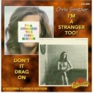 chris smither - i'm a stranger too! / don't it drag on CD 1997 collectables used mint