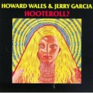 howard wales & jerry garcia - hooteroll? CD 1987 rykodisc used mint