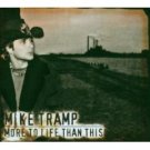 mike tramp - more to life than this CD 2003 ulftone used mint mike tramp - more to life than this CD 2003 ulftone used mint