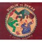 dublin to dakar - a celtic odyssey CD 1999 putumayo used mint