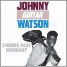 johnny guitar watson - 3 hours past midnight CD 1986 flair ace capitol used mint johnny guitar watson - 3 hours past midnight CD 1986 flair ace capitol used mint