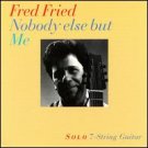 fred fried - nobody else but me CD 1997 ballet tree made in canada used mint