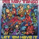 iris may tango - let 'em have it CD 1999 category seven used mint