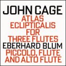 john cage - atlas eclipticalis for three flutes - eberhard blum CD 1993 hat hut used mint