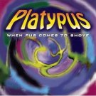 platypus - when pus comes to shove CD 1999 velvel used