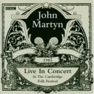 john martyn - live in concert at the cambridge folk festival CD 2003 BBC made in UK new john martyn - live in concert at the cambridge folk festival CD 2003 BBC made in UK new