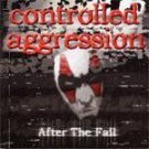 controlled aggression - after the fall CD 2000 10 tracks used mint controlled aggression - after the fall CD 2000 10 tracks used mint