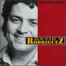 david rodriguez - true cross CD 1994 dejadisc new factory sealed