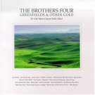 brothers four - greenfields and other gold CD 1996 folk era american licensing used mint brothers four - greenfields and other gold CD 1996 folk era american licensing used mint
