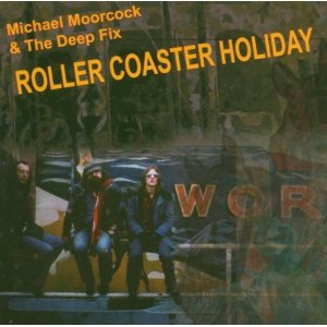 michael moorcock & the deep fix - roller coaster holiday CD 2004 voiceprint UK new