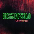 birds at the end of the road - chowder box CD 1994 righteous ruler channel 83 used