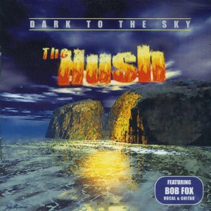 the hush with bob fox - dark to the sky CD mawson & wareham music new factory sealed
